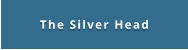 The Silver Head
