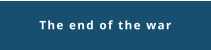 The end of the war