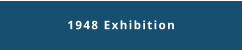 1948 Exhibition