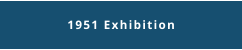 1951 Exhibition