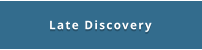 Late Discovery